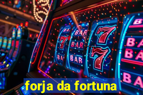 forja da fortuna